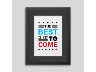 The best is yet to come - Wooden Frame